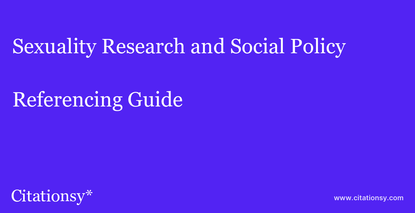 cite Sexuality Research and Social Policy  — Referencing Guide